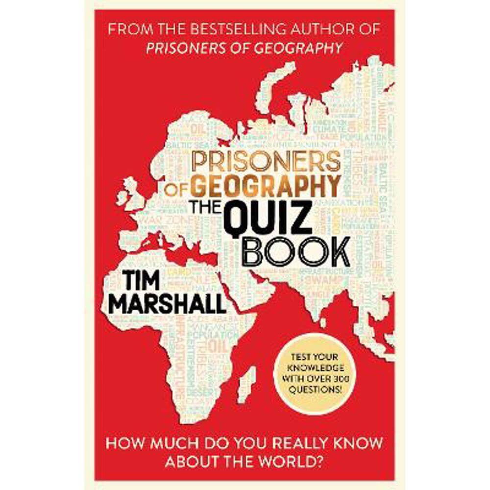 Prisoners of Geography The Quiz Book: How Much Do You Really Know About the World? (Paperback)